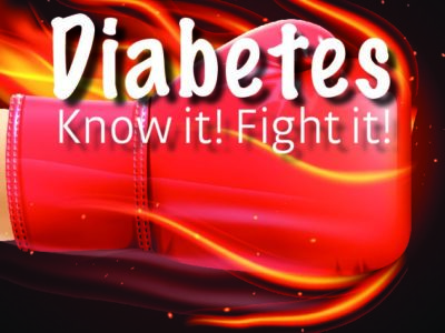 Diabetes Know it! Fight it!
