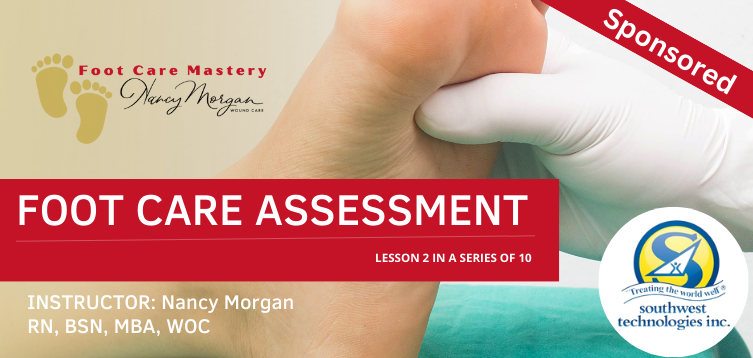 Foot Care Mastery:  Foot Care Assessment