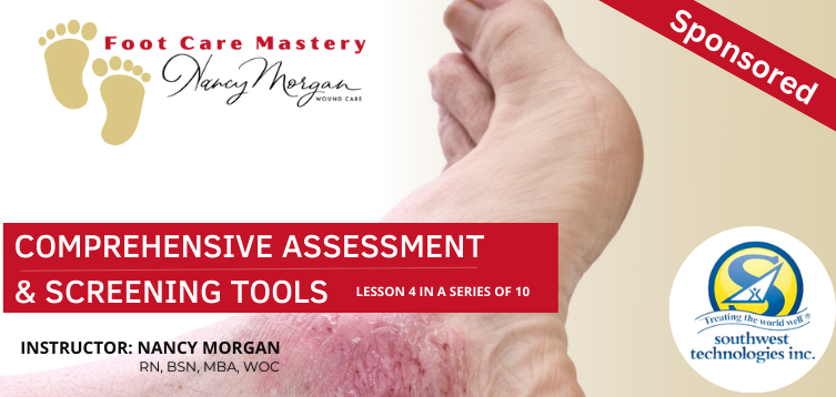 Foot Care Mastery:  Comprehensive assessment & screening Tools