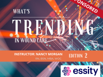 What’s Trending in Wound Care- Edition 2