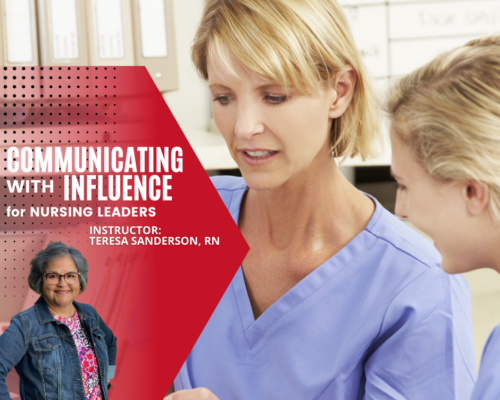 Communicating with Influence for Nursing Leaders